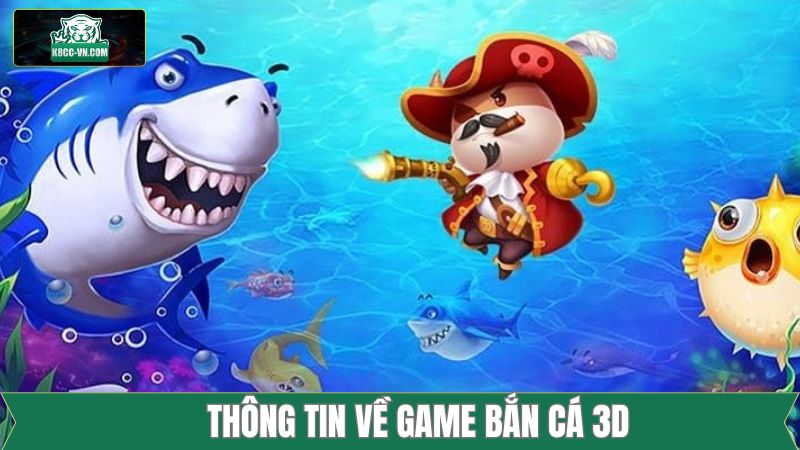 Bắn Cá 3D - Thế Giới Săn Thưởng Cực Đã Tại K8CC 2 Vài nét cơ bản về tựa game săn thưởng thú vị